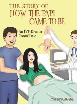 Hardcover The Story of How the Papi Came to Be Book