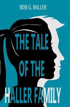 The Tale of the Haller Family