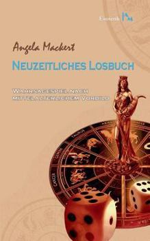 Paperback Neuzeitliches Losbuch: Wahrsagespiel nach mittelalterlichem Vorbild [German] Book