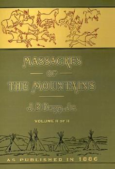 Paperback Massacres of the Mountains, Volume II: A History of the Indian Wars of the Far West Book