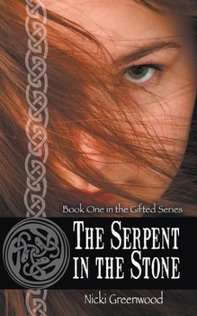 The Serpent in the Stone - Book #1 of the Gifted