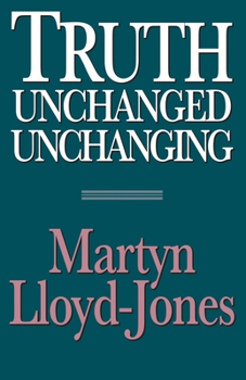 Paperback Truth Unchanged, Unchanging Book