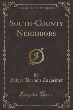 South-County Neighbors (Classic Reprint)