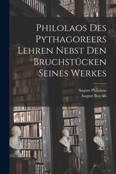 Paperback Philolaos Des Pythagoreers Lehren Nebst Den Bruchstücken Seines Werkes [German] Book