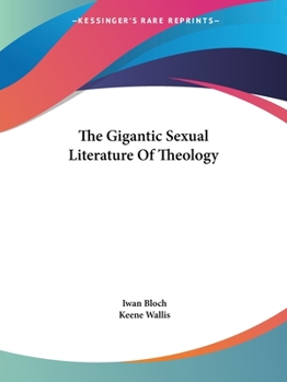 Paperback The Gigantic Sexual Literature Of Theology Book