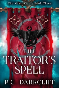 Paperback The Traitor's Spell: An epic fantasy adventure (The Magic Circle Book 3) Book