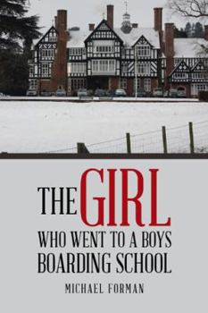 Hardcover The Girl Who Went to a Boys Boarding School Book