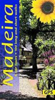 Madeira: 6 car tours, 100 long and short walks (Landscapes)