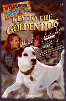 Key to the Golden Dog - Book #8 of the Wishbone Mysteries