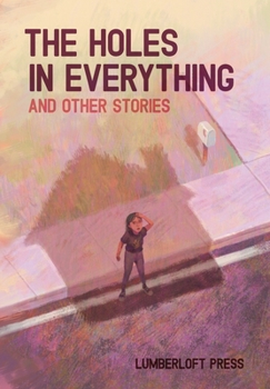 Hardcover The Holes in Everything and Other Stories Book