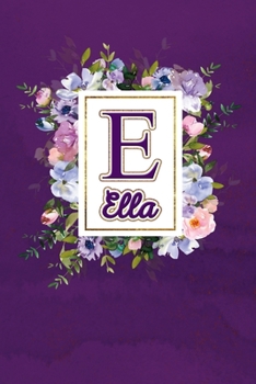 Paperback E - Ella: Monogram initial E for Ella notebook / Journal: Personalized Name Letter gifts for girls, women & men: School gifts fo Book