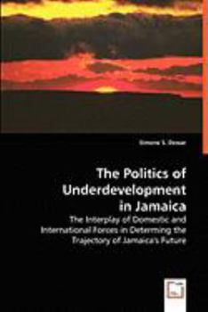 Paperback The Politics of Underdevelopment in Jamaica Book