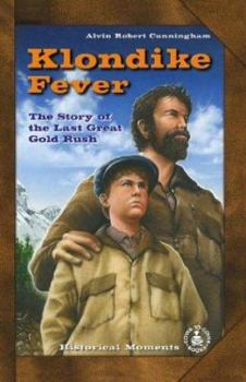 Hardcover Klondike Fever: The Story of the Last Great Gold Rush Book