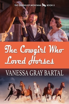 The Cowgirl Who Loved Horses - Book #5 of the Queens of Montana