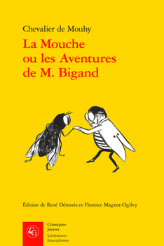 Paperback La Mouche Ou Les Aventures de M. Bigand [French] Book
