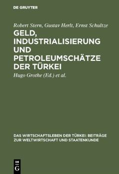 Hardcover Geld, Industrialisierung und Petroleumschätze der Türkei [German] Book