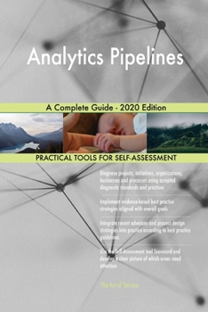 Paperback Analytics Pipelines A Complete Guide - 2020 Edition Book