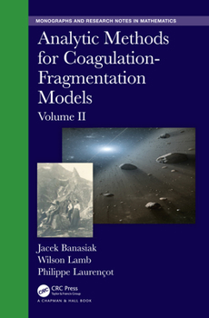 Hardcover Analytic Methods for Coagulation-Fragmentation Models, Volume II Book