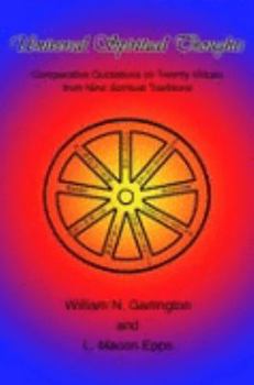 Hardcover Universal Spiritual Thoughts: Comparative Quotations On Twenty Virtues From Nine Spiritual Traditions Book