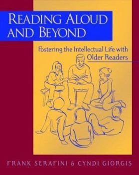 Paperback Reading Aloud and Beyond: Fostering the Intellectual Life with Older Readers Book