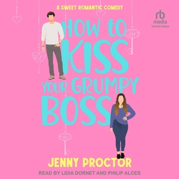 MP3 CD How to Kiss Your Grumpy Boss: A Sweet Romantic Comedy Book