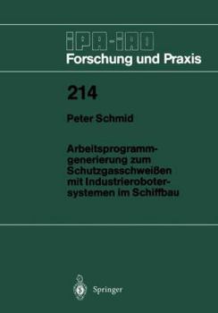 Paperback Arbeitsprogramm-Generierung Zum Schutzgasschweißen Mit Industrierobotersystemen Im Schiffbau [German] Book