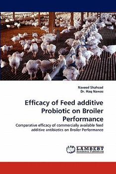 Paperback Efficacy of Feed Additive Probiotic on Broiler Performance Book