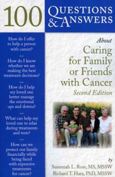 Paperback 100 Questions & Answers about Caring for Family or Friends with Cancer Book
