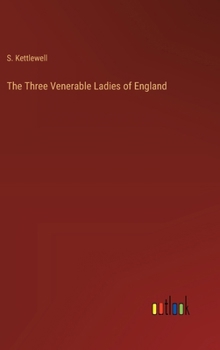 Hardcover The Three Venerable Ladies of England Book
