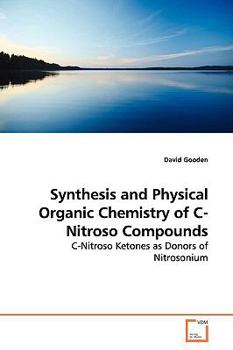 Paperback Synthesis and Physical Organic Chemistry of C-Nitroso Compounds Book