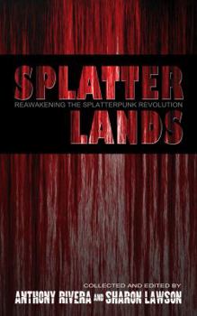 Paperback Splatterlands: Reawakening the Splatterpunk Revolution Book