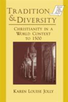 Paperback Tradition and Diversity: Christianity in a World Context to 1500 Book