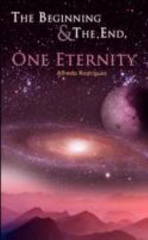 Paperback The Beginning and The End, One Eternity Book