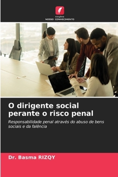 Paperback O dirigente social perante o risco penal (Portuguese Edition) [Portuguese] Book
