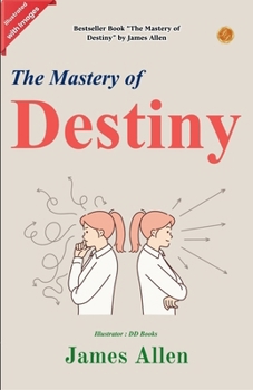 Paperback The Mastery of Destiny (Illustrated) Book