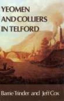 Hardcover Yeomen and Colliers in Telford: Probate Inventories for Dawley, Lilleshall, Wellington and Wrockwardine, Book