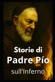 Paperback Storie di Padre Pio sull'Inferno [Italian] Book