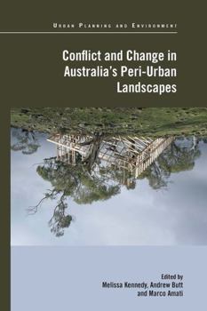 Paperback Conflict and Change in Australia's Peri-Urban Landscapes Book