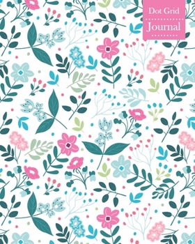 Paperback Dot Grid Journal: Notebook Planner with Floral Themed Cover Design Book