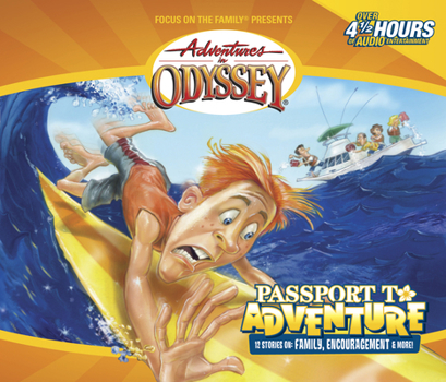 Passport To Adventure (Adventures in Odyssey) - Book #19 of the Adventures in Odyssey