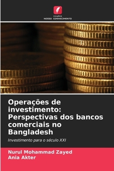 Paperback Operações de investimento: Perspectivas dos bancos comerciais no Bangladesh [Portuguese] Book