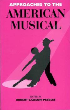 Paperback Approaches To The American Musical Book