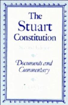 Hardcover The Stuart Constitution, 1603–1688: Documents and Commentary Book