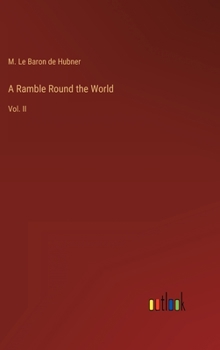 Hardcover A Ramble Round the World: Vol. II Book