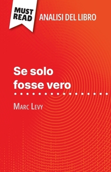 Paperback Se solo fosse vero di Marc Levy (Analisi del libro): Analisi completa e sintesi dettagliata del lavoro [Italian] Book