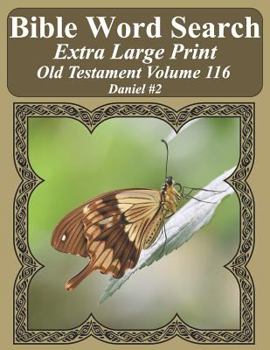Paperback Bible Word Search Extra Large Print Old Testament Volume 116: Daniel #2 Book