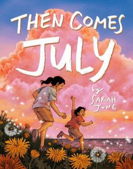 Then Comes July