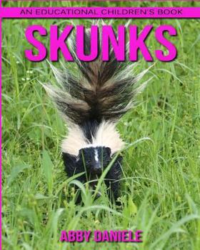 Paperback Skunks! An Educational Children's Book about Skunks with Fun Facts & Photos Book