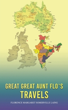 Paperback Great Great Aunt Flo's Travels Book