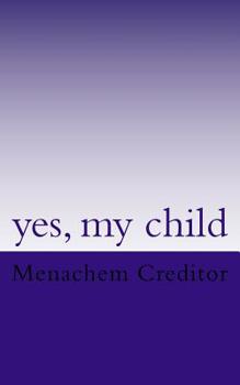 Paperback yes, my child: poems Book